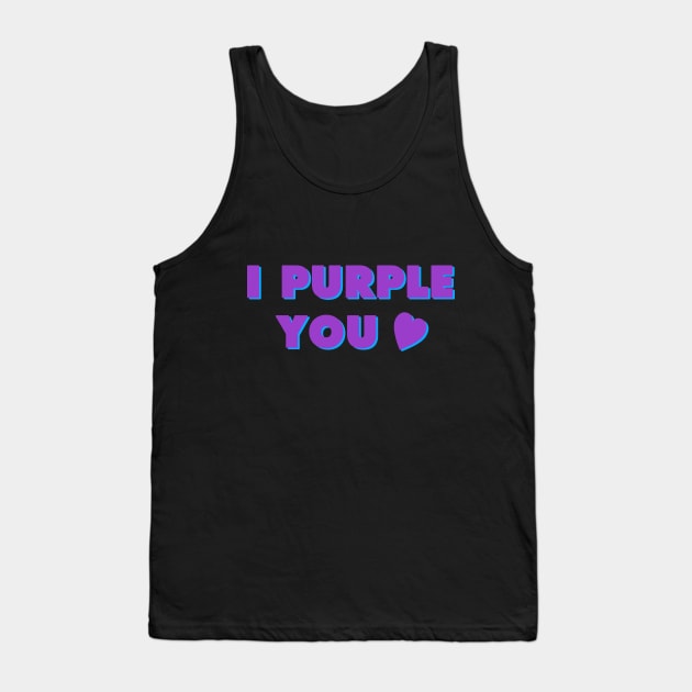 I Purple You BTS quote Tank Top by Lani89